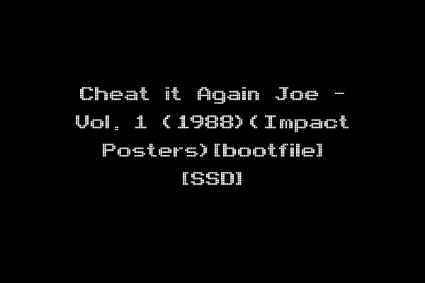 Cheat it Again Joe - Vol. 1 (1988)(Impact Posters)[bootfile] [SSD]