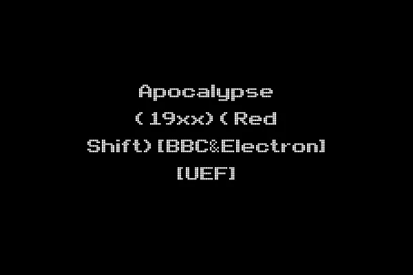 Apocalypse (19xx)(Red Shift)[BBC&Electron] [UEF]