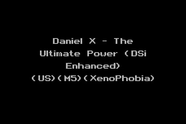 Daniel X - The Ultimate Power (DSi Enhanced) (US)(M5)(XenoPhobia)
