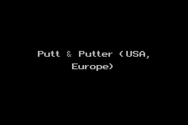Putt & Putter (USA, Europe)