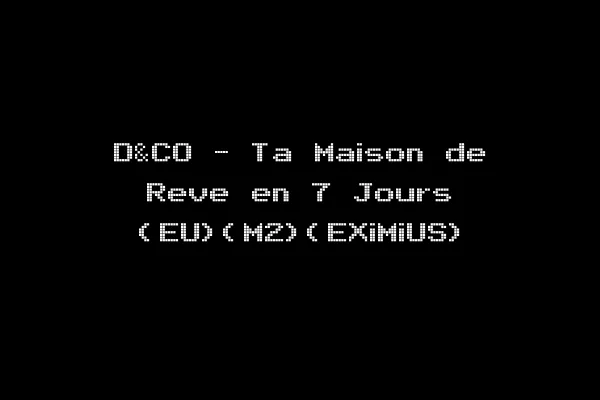 D&CO - Ta Maison de Reve en 7 Jours (EU)(M2)(EXiMiUS)