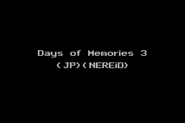 Days of Memories 3 (JP)(NEREiD)