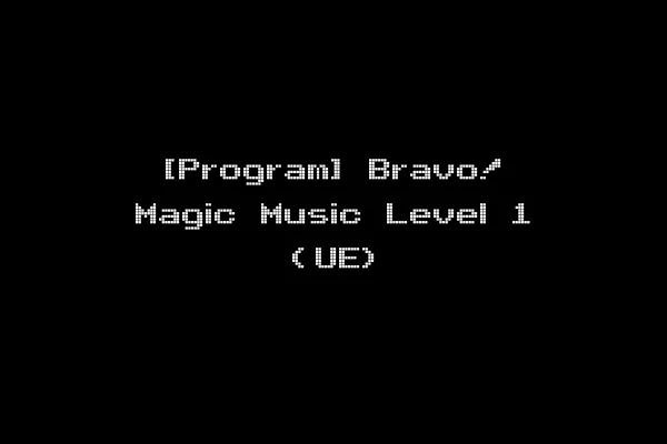 [Program] Bravo! Magic Music Level 1 (UE)