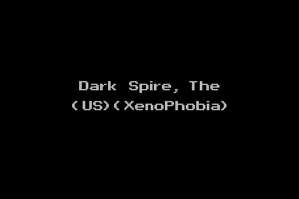 Dark Spire, The (US)(XenoPhobia)