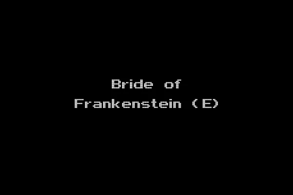 Bride of Frankenstein (E)