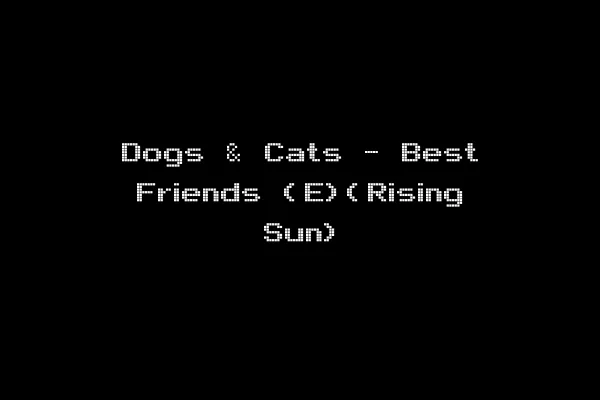Dogs & Cats - Best Friends (E)(Rising Sun)