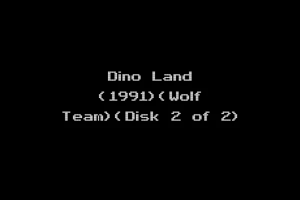 Dino Land (1991)(Wolf Team)(Disk 2 of 2)
