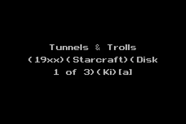 Tunnels & Trolls (19xx)(Starcraft)(Disk 1 of 3)(Ki)[a]