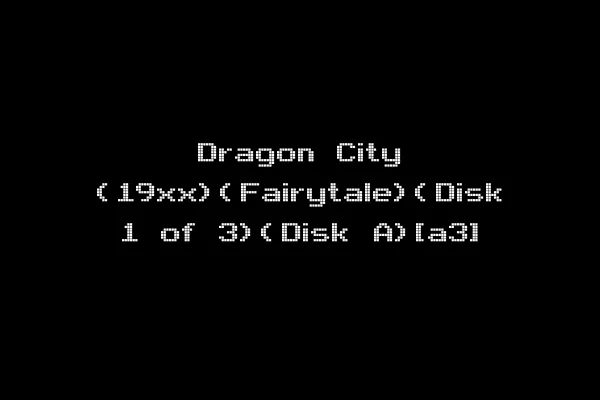 Dragon City (19xx)(Fairytale)(Disk 1 of 3)(Disk A)[a3]