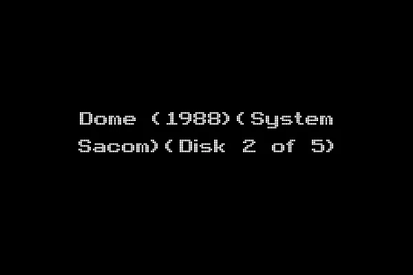 Dome (1988)(System Sacom)(Disk 2 of 5)