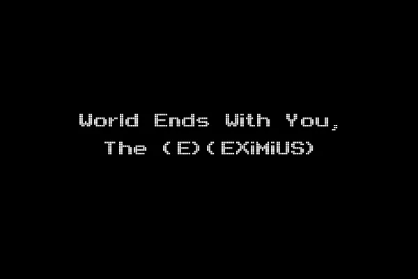 World Ends With You, The (E)(EXiMiUS)
