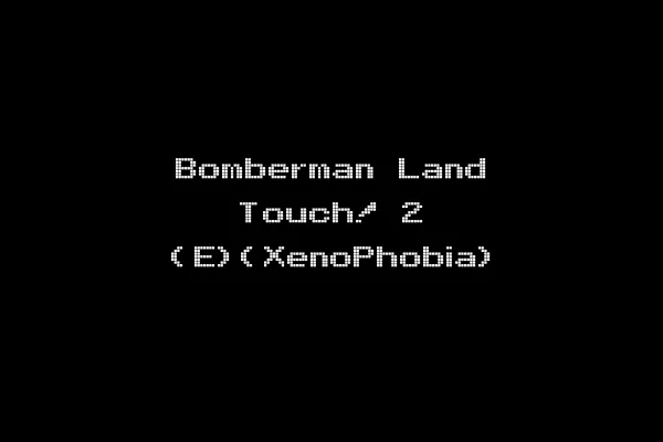 Bomberman Land Touch! 2 (E)(XenoPhobia)