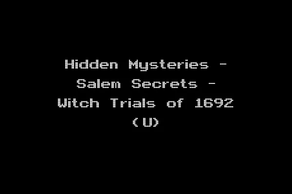 Hidden Mysteries - Salem Secrets - Witch Trials of 1692 (U)