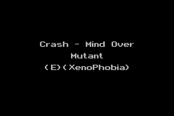 Crash - Mind Over Mutant (E)(XenoPhobia)
