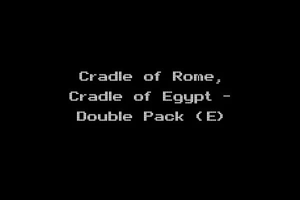 Cradle of Rome, Cradle of Egypt - Double Pack (E)