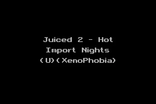 Juiced 2 - Hot Import Nights (U)(XenoPhobia)