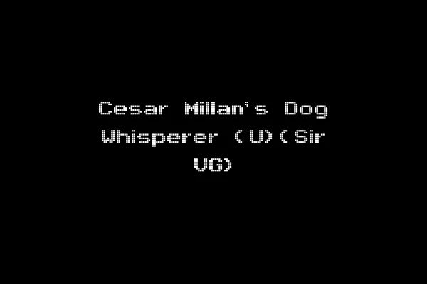 Cesar Millan's Dog Whisperer (U)(Sir VG)
