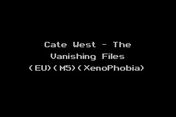 Cate West - The Vanishing Files (EU)(M5)(XenoPhobia)