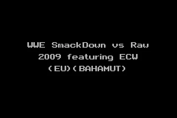 WWE SmackDown vs Raw 2009 featuring ECW (EU)(BAHAMUT)