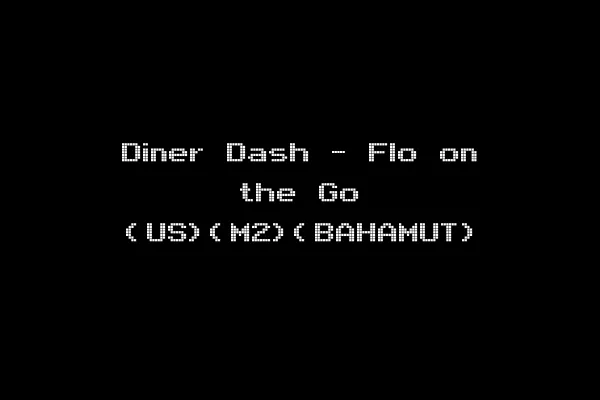 Diner Dash - Flo on the Go (US)(M2)(BAHAMUT)