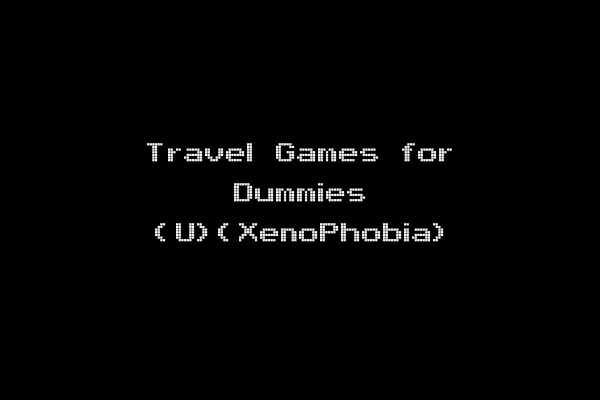 Travel Games for Dummies (U)(XenoPhobia)