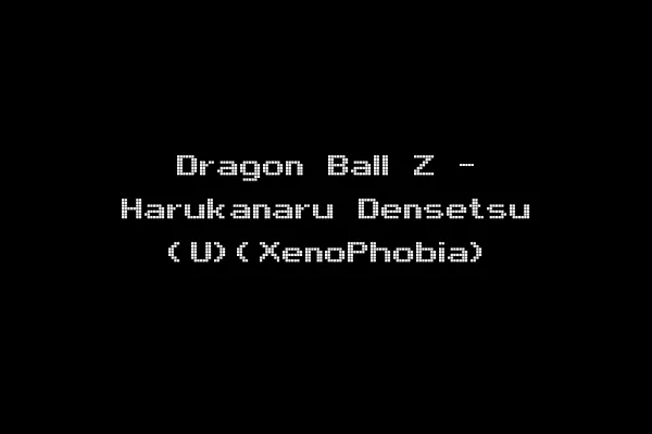Dragon Ball Z - Harukanaru Densetsu (U)(XenoPhobia)