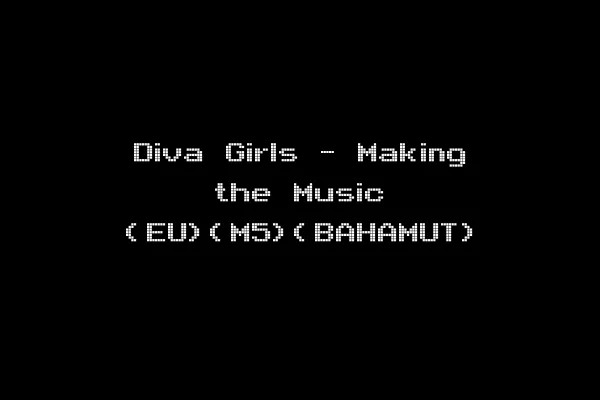 Diva Girls - Making the Music (EU)(M5)(BAHAMUT)