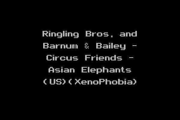 Ringling Bros. and Barnum & Bailey - Circus Friends - Asian Elephants (US)(XenoPhobia)