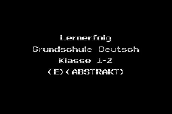 Lernerfolg Grundschule Deutsch Klasse 1-2 (E)(ABSTRAKT)