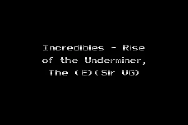 Incredibles - Rise of the Underminer, The (E)(Sir VG)