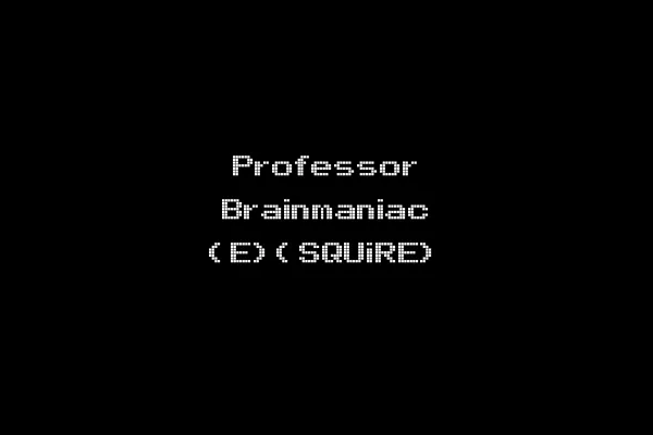 Professor Brainmaniac (E)(SQUiRE)