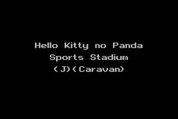Hello Kitty no Panda Sports Stadium (J)(Caravan)