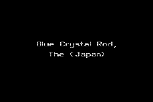 Blue Crystal Rod, The (Japan)