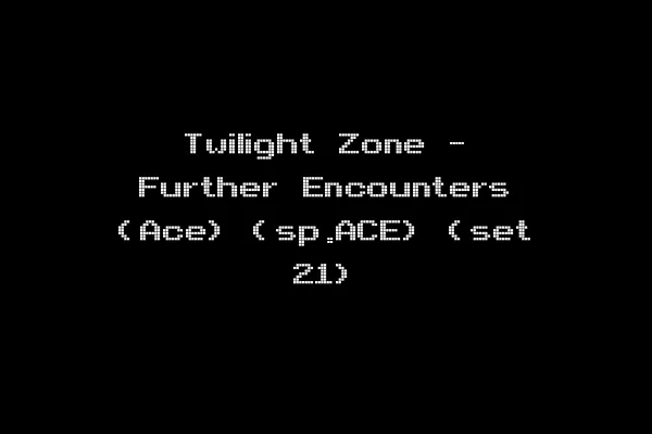 Twilight Zone - Further Encounters (Ace) (sp.ACE) (set 21)