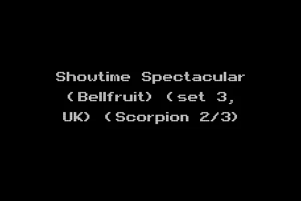 Showtime Spectacular (Bellfruit) (set 3, UK) (Scorpion 2/3)