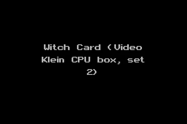 Witch Card (Video Klein CPU box, set 2)