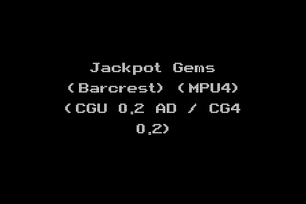 Jackpot Gems (Barcrest) (MPU4) (CGU 0.2 AD / CG4 0.2)
