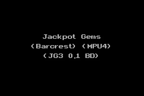 Jackpot Gems (Barcrest) (MPU4) (JG3 0.1 BD)