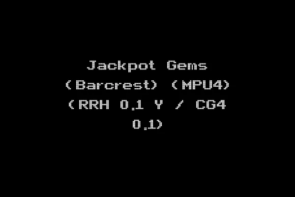 Jackpot Gems (Barcrest) (MPU4) (RRH 0.1 Y / CG4 0.1)