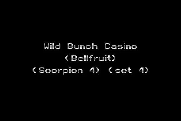 Wild Bunch Casino (Bellfruit) (Scorpion 4) (set 4)