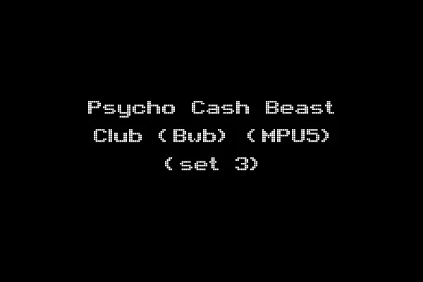 Psycho Cash Beast Club (Bwb) (MPU5) (set 3)