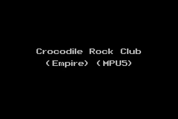 Crocodile Rock Club (Empire) (MPU5)