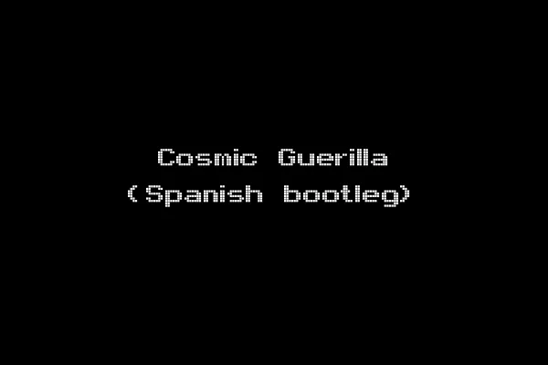 Cosmic Guerilla (Spanish bootleg)