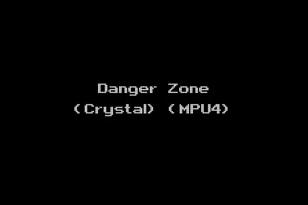 Danger Zone (Crystal) (MPU4)
