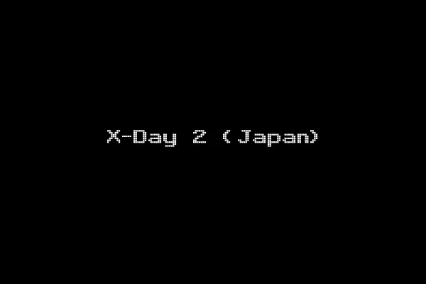 X-Day 2 (Japan)