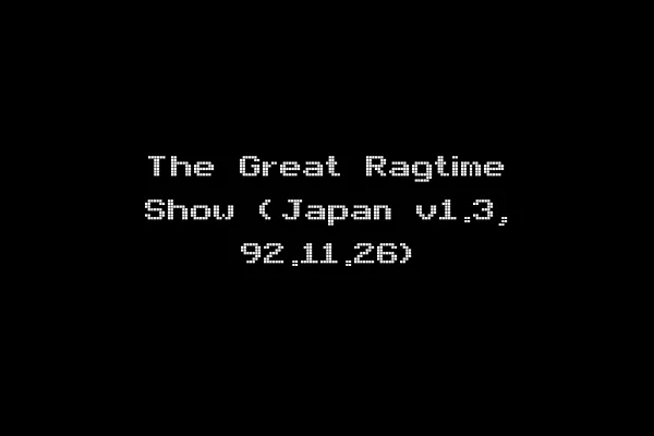 The Great Ragtime Show (Japan v1.3, 92.11.26)