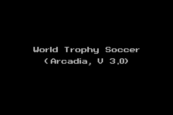 World Trophy Soccer (Arcadia, V 3.0)