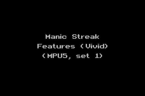 Manic Streak Features (Vivid) (MPU5, set 1)