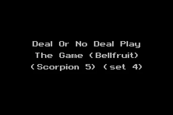 Deal Or No Deal Play The Game (Bellfruit) (Scorpion 5) (set 4)
