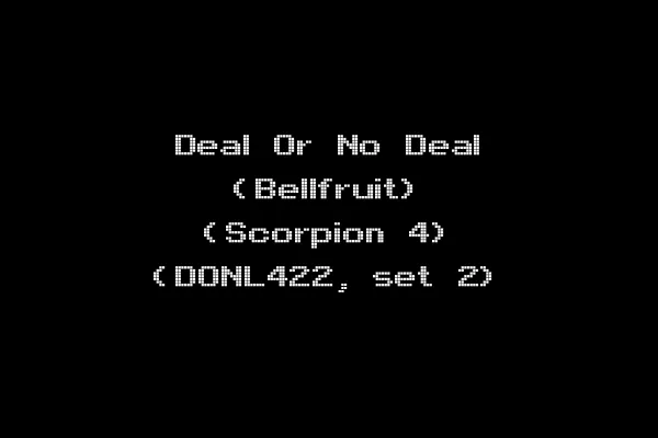 Deal Or No Deal (Bellfruit) (Scorpion 4) (DONL422, set 2)